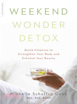 Weekend Wonder Detox ─ Quick Cleanses to Strengthen Your Body and Enhance Your Beauty