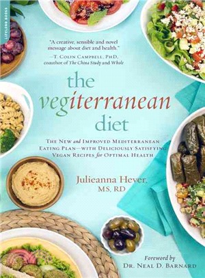 The Vegiterranean Diet ─ The New and Improved Mediterranean Eating Plan--with Deliciously Satisfying Vegan Recipes for Optimal Health