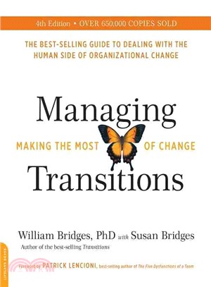Managing transitions :making the most of change /