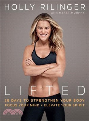 Lifted ─ 28 Days to Strengthen Your Body, Focus Your Mind + Elevate Your Spirit