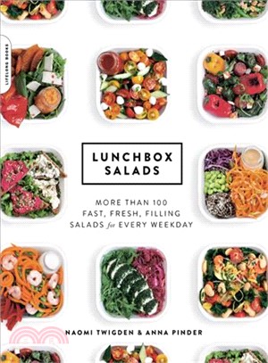 Lunchbox Salads ─ More Than 100 Fast, Fresh, Filling Salads for Every Weekday