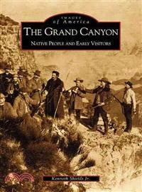 The Grand Canyon ─ Native People and Early Visitors