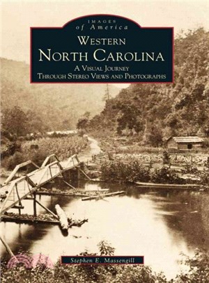 Western North Carolina ─ A Visual Journey Through Stereo Views and Photographs