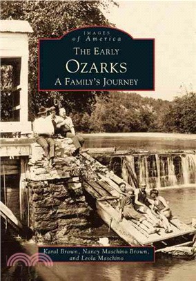The Early Ozarks ― A Family's Journey