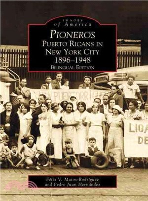 Pioneros ─ Puerto Ricans in New York City 1896-1948