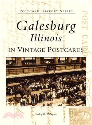 Galesburg, Illinois ─ In Vintage Postcards