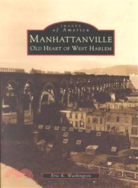 Manhattanville ─ Old Heart of West Harlem