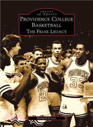 Providence College Basketball ─ The Friar Legacy