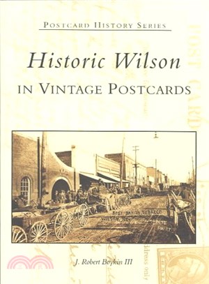 Historic Wilson in Vintage Postcards ─ In Vintage Postcards