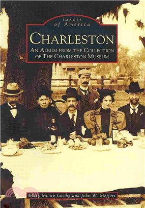 Charleston ― An Album from the Collection of the Charleston Museum