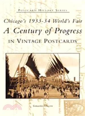 Chicago's 1933-34 World's Fair ─ A Century of Progress In Vintage Postcards