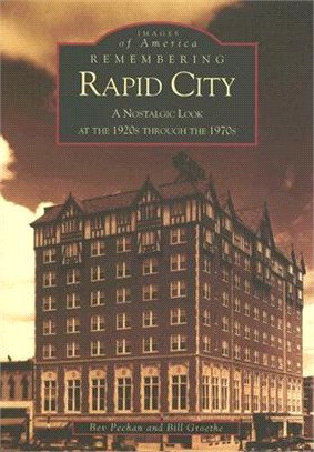 Remembering Rapid City ─ A Nostalgic Look at the 1920s Through the 1970s