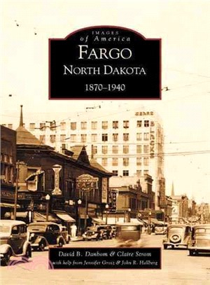 Fargo, North Dakota ─ 1870-1940
