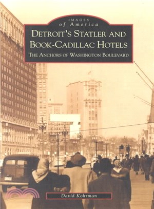 Detroit's Statler and Book-Cadillac Hotels ─ The Anchors of Washington Boulevard