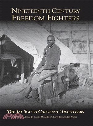 Nineteenth-Century Freedom Fighters ─ The 1st South Carolina Volunteers