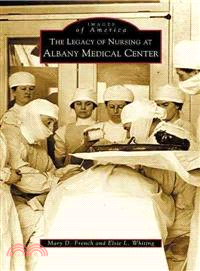 The Legacy of Nursing at Albany Medical Center