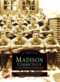Madison Connecticut in the 20th Century