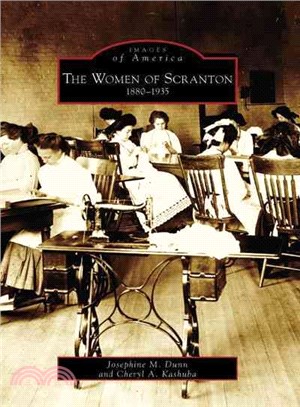 The Women of Scranton, 1880-1935