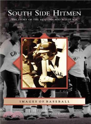 South Side Hitmen ─ The Story of the 1977 Chicago White Sox