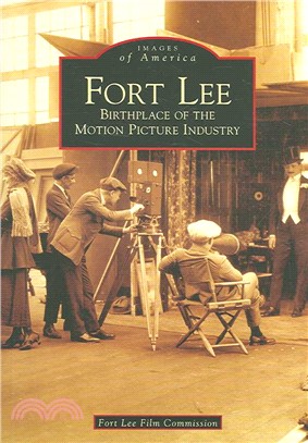 Fort Lee ─ Birthplace of the Motion Picture Industry