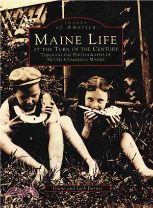 Maine Life at the Turn of the Century ─ Through the Photographs of Nettie Cummings Maxim