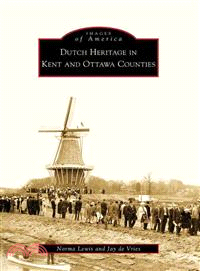 Dutch Heritage in Kent and Ottawa Counties, (MI)