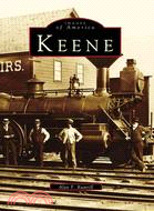 Keene ─ Drawn from the Collections of the Historical Society of Cheshire County Keene, New Hampshire