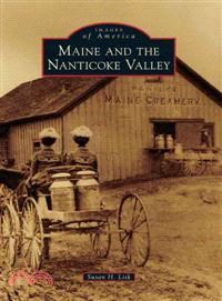 Maine And The Nanticoke Valley