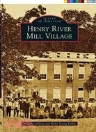 Henry River Mill Village