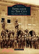 Tippecanoe to Tipp City ─ The First 100 Years