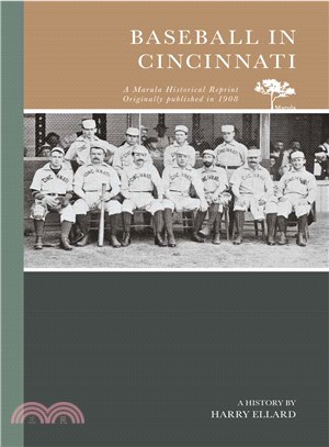 Baseball in Cincinnati ─ A History