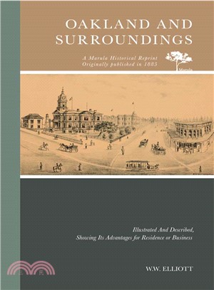 Oakland and Surroundings ─ Illustrated and Described Showing Its Advantages for Residence or Business