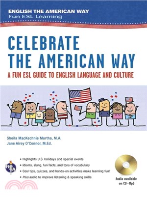 Celebrate the American Way a Fun Esl Guide to English Language & Culture Book + Audio ― Culture Catch-up