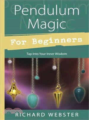 Pendulum Magic for Beginners ─ Power to Achieve All Goals