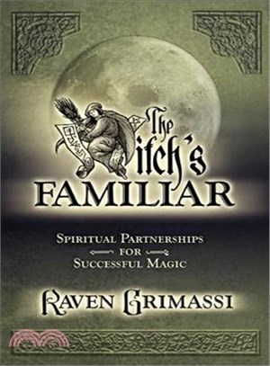 The Witch's Familiar ─ Spiritual Partnerships for Successful Magic