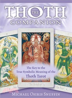 The Thoth Companion ─ The Key to the True Symbolic Meaning of the Thoth Tarot