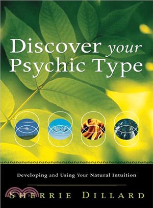 Discover Your Psychic Type ─ Developing and Using Your Natural Intuition