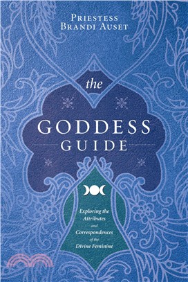 The Goddess Guide ─ Exploring the Attributes and Correspondences of the Divine Feminine