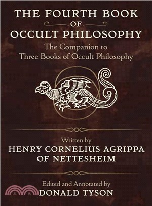 The Fourth Book of Occult Philosophy ─ The Companion to Three Books of Occult Philosophy