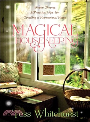 Magical Housekeeping ─ Simple Charms & Practical Tips for Creating a Harmonious Home