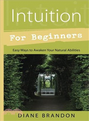 Intuition for Beginners ─ Easy Ways to Awaken Your Natural Abilities