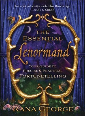 The Essential Lenormand ─ Your Guide to Precise & Practical Fortunetelling