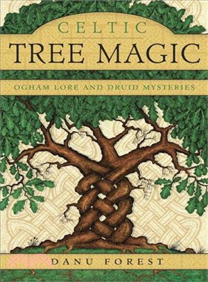 Celtic Tree Magic ─ Ogham Lore and Druid Mysteries