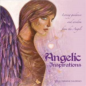 Angelic Inspirations ― Loving Guidance & Wisdom from the Angels