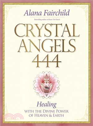 Crystal Angels 444 ─ Healing With the Divine Power of Heaven & Earth