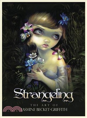 Strangeling ─ The Art of Jasmine Becket-Griffith