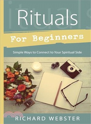 Rituals for Beginners ─ Simple Ways to Connect to Your Spiritual Side