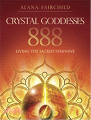 Crystal Goddessess 888 ─ Manifesting with the Divine Power of Heaven & Earth