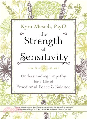 The Strength of Sensitivity ─ Understanding Empathy for a Life of Emotional Peace & Balance