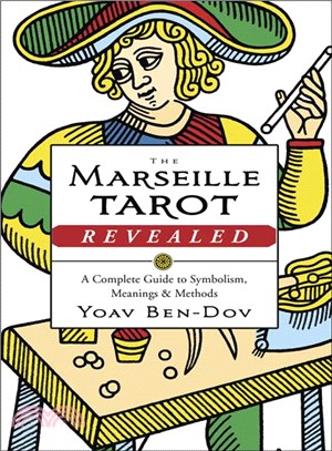 The Marseille Tarot Revealed ─ A Complete Guide to Symbolism, Meanings & Methods